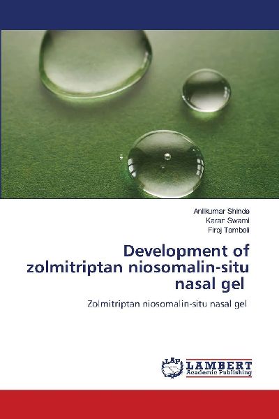 Development of zolmitriptan niosomalin-situ nasal gel: Zolmitriptan niosomalin-situ nasal gel