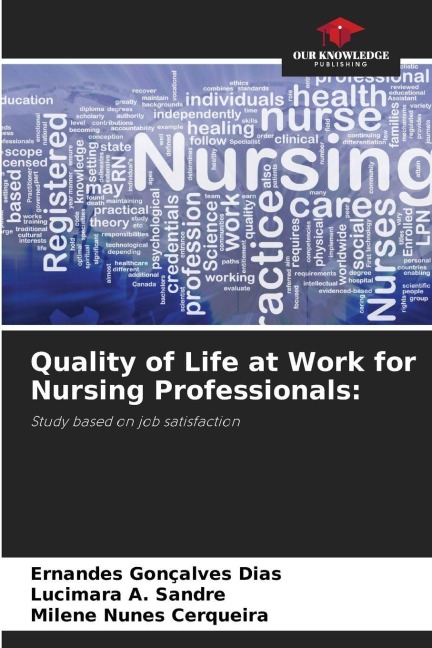 Quality of Life at Work for Nursing Professionals:: Study based on job satisfaction