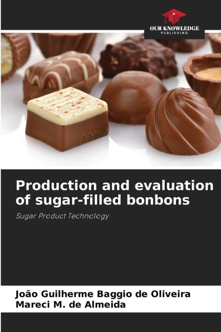 Production and evaluation of sugar-filled bonbons: Sugar Product Technology