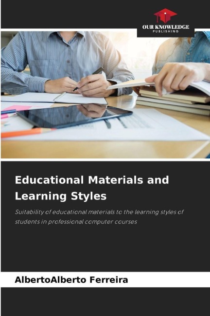 Educational Materials and Learning Styles: Suitability of educational materials to the learning styles of students in professional computer courses