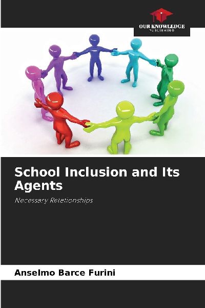 School Inclusion and Its Agents: Necessary Relationships
