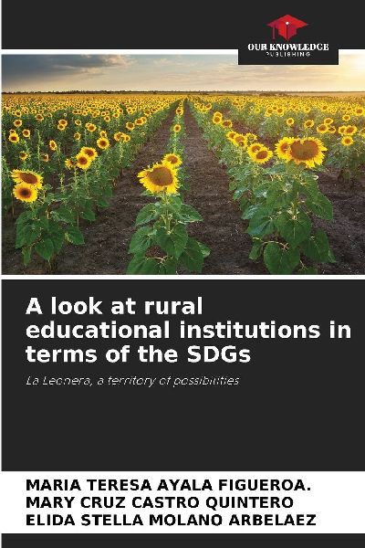 A look at rural educational institutions in terms of the SDGs: La Leonera, a territory of possibilities