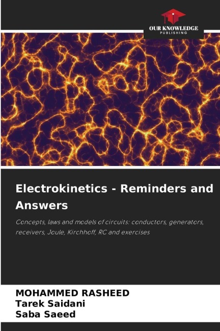 Electrokinetics - Reminders and Answers: Concepts, laws and models of circuits: conductors, generators, receivers, Joule, Kirchhoff, RC and exercises