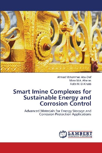 Smart Imine Complexes for Sustainable Energy and Corrosion Control: Advanced Materials for Energy Storage and Corrosion Protection Applications