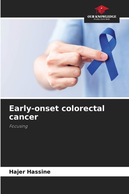Early-onset colorectal cancer: Focusing