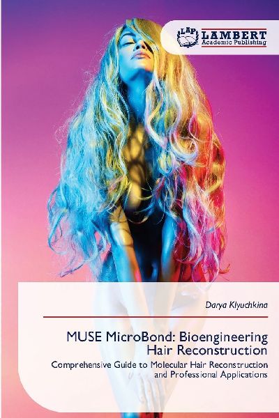 MUSE MicroBond: Bioengineering Hair Reconstruction: Comprehensive Guide to Molecular Hair Reconstruction and Professional Applications