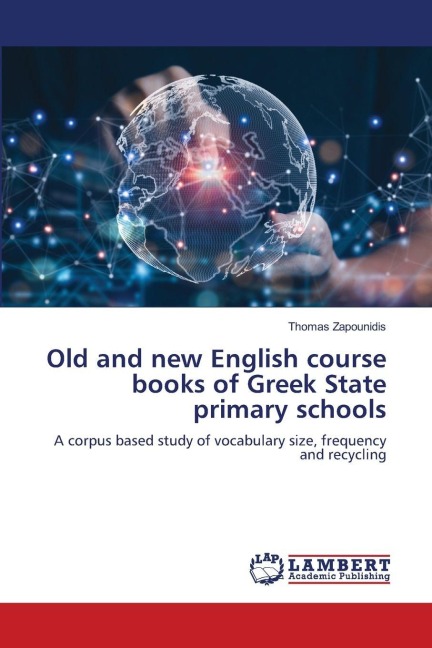 Old and new English course books of Greek State primary schools: A corpus based study of vocabulary size, frequency and recycling