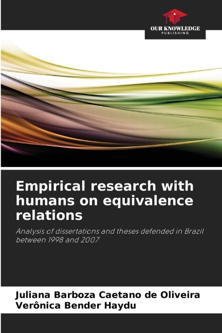 Empirical research with humans on equivalence relations: Analysis of dissertations and theses defended in Brazil between 1998 and 2007