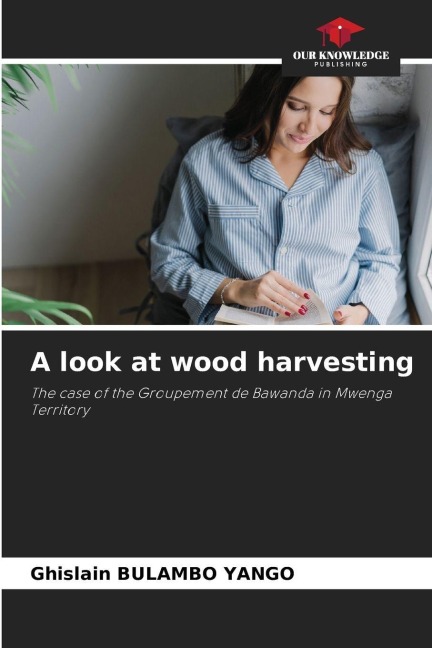 A look at wood harvesting: The case of the Groupement de Bawanda in Mwenga Territory