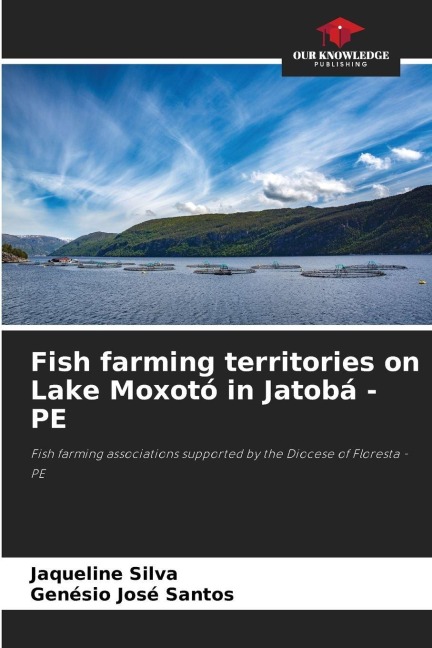 Fish farming territories on Lake Moxotó in Jatobá - PE: Fish farming associations supported by the Diocese of Floresta - PE