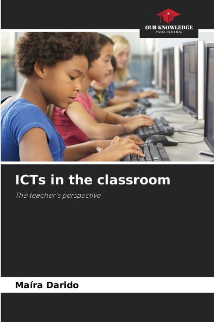 ICTs in the classroom: The teachers perspective