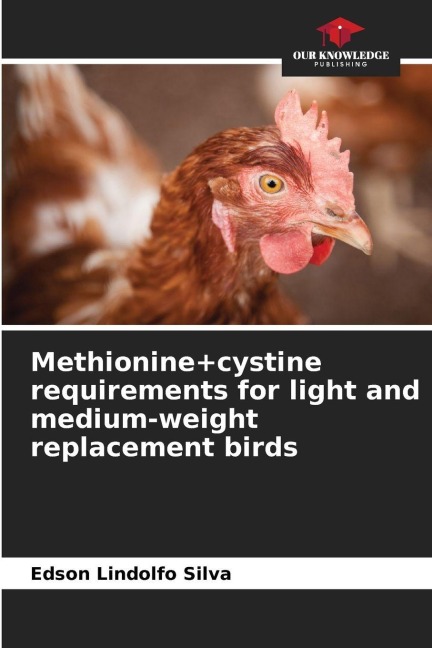 Methionine+cystine requirements for light and medium-weight replacement birds