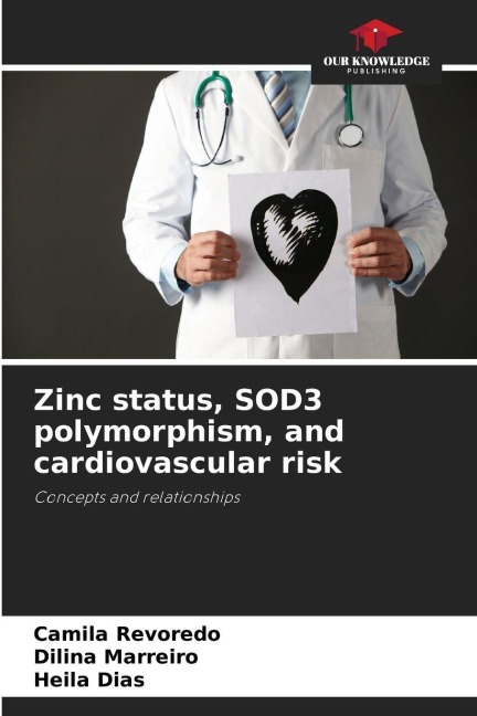 Zinc status, SOD3 polymorphism, and cardiovascular risk: Concepts and relationships