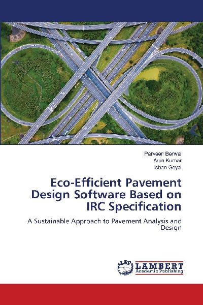 Eco-Efficient Pavement Design Software Based on IRC Specification: A Sustainable Approach to Pavement Analysis and Design