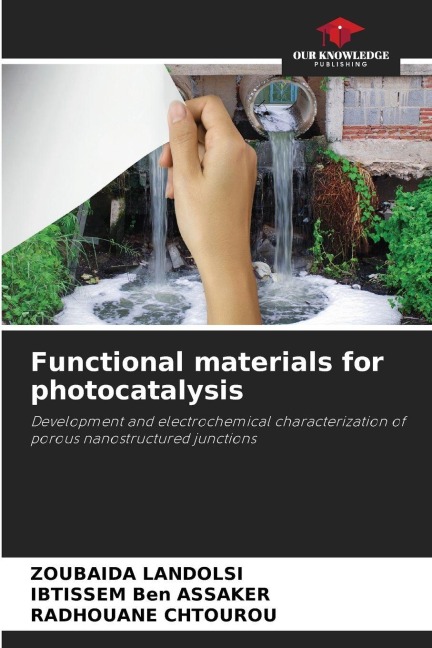 Functional materials for photocatalysis: Development and electrochemical characterization of porous nanostructured junctions