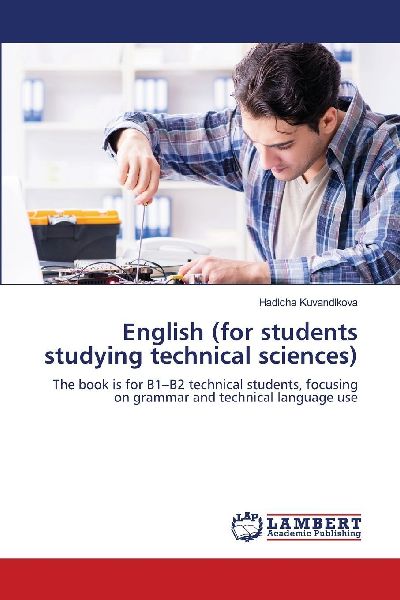 English (for students studying technical sciences): The book is for B1-B2 technical students, focusing on grammar and technical language use