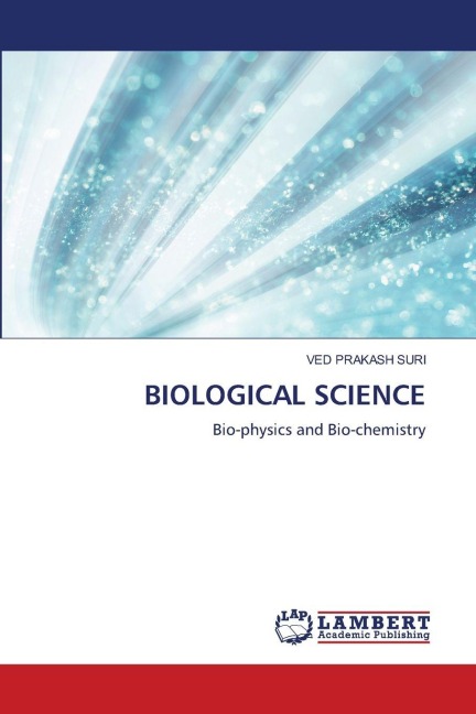 BIOLOGICAL SCIENCE: Bio-physics and Bio-chemistry