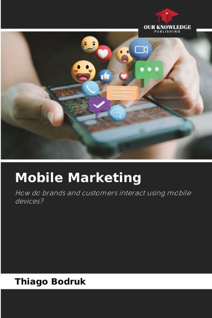 Mobile Marketing: How do brands and customers interact using mobile devices?