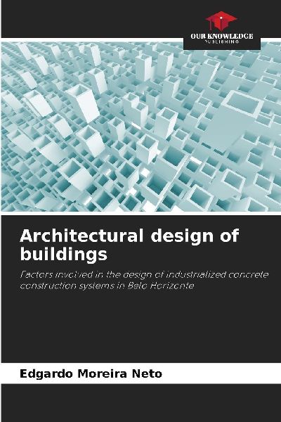 Architectural design of buildings: Factors involved in the design of industrialized concrete construction systems in Belo Horizonte