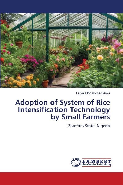 Adoption of System of Rice Intensification Technology by Small Farmers: Zamfara State, Nigeria