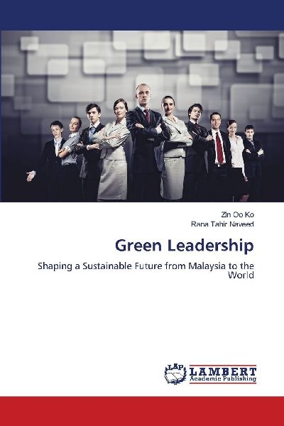 Green Leadership: Shaping a Sustainable Future from Malaysia to the World