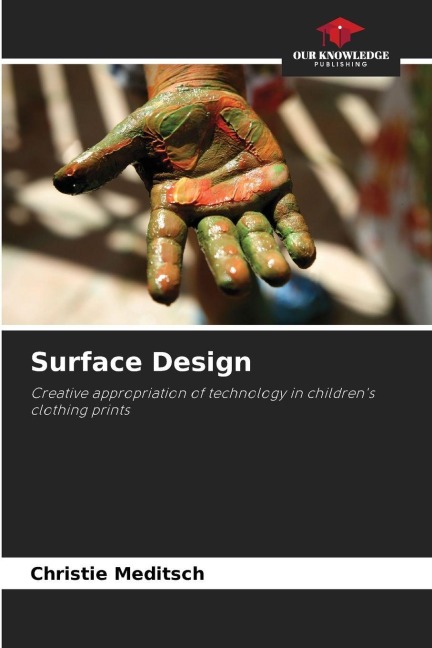 Surface Design: Creative appropriation of technology in childrens clothing prints