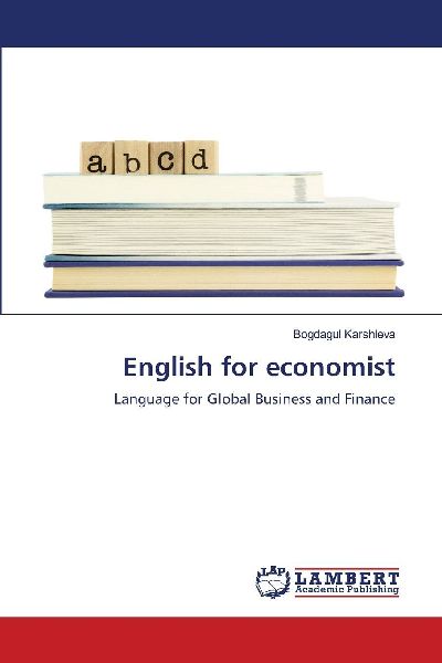 English for economist: Language for Global Business and Finance