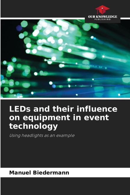 LEDs and their influence on equipment in event technology: Using headlights as an example
