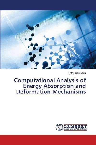 Computational Analysis of Energy Absorption and Deformation Mechanisms