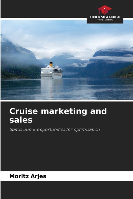 Cruise marketing and sales: Status quo & opportunities for optimisation