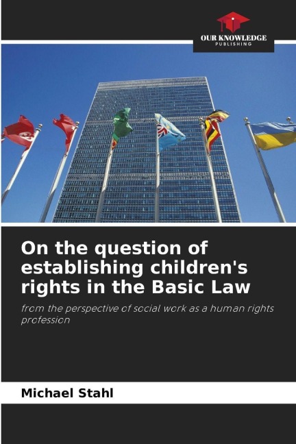 On the question of establishing childrens rights in the Basic Law: from the perspective of social work as a human rights profession