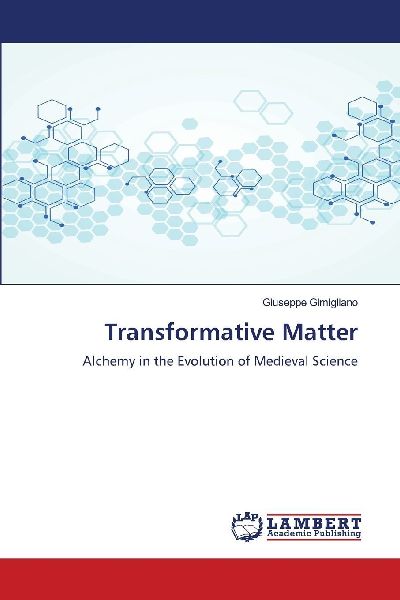 Transformative Matter: Alchemy in the Evolution of Medieval Science