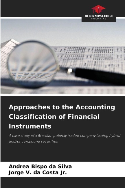Approaches to the Accounting Classification of Financial Instruments: A case study of a Brazilian publicly traded company issuing hybrid and/or compound securities