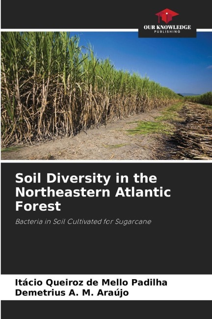 Soil Diversity in the Northeastern Atlantic Forest: Bacteria in Soil Cultivated for Sugarcane