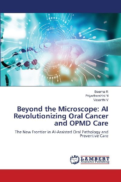 Beyond the Microscope: AI Revolutionizing Oral Cancer and OPMD Care: The New Frontier in AI-Assisted Oral Pathology and Preventive Care