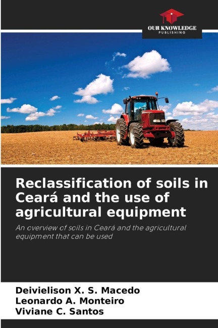 Reclassification of soils in Ceará and the use of agricultural equipment: An overview of soils in Ceará and the agricultural equipment that can be used
