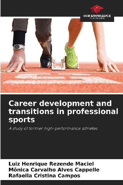 Career development and transitions in professional sports: A study of former high-performance athletes
