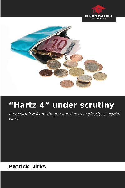 Hartz 4 under scrutiny: A positioning from the perspective of professional social work