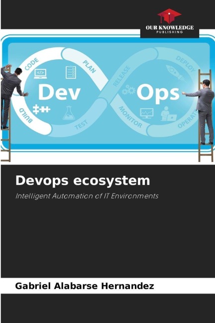 Devops ecosystem: Intelligent Automation of IT Environments