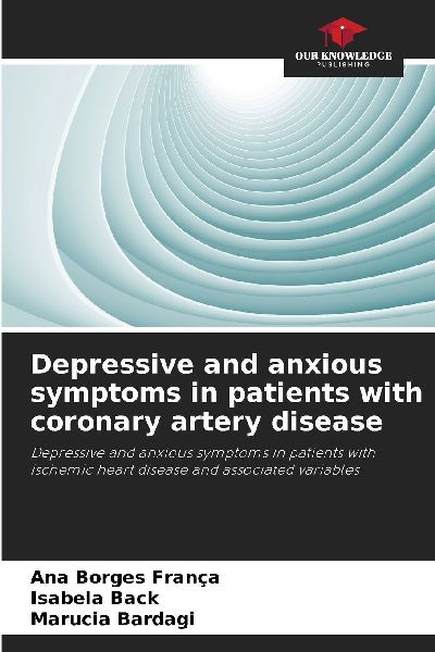 Depressive and anxious symptoms in patients with coronary artery disease: Depressive and anxious symptoms in patients with ischemic heart disease and associated variables
