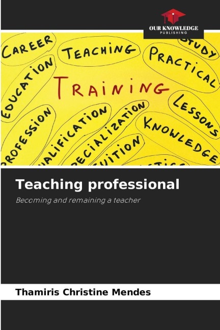 Teaching professional: Becoming and remaining a teacher