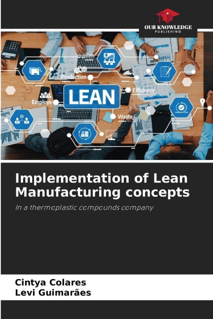 Implementation of Lean Manufacturing concepts: In a thermoplastic compounds company