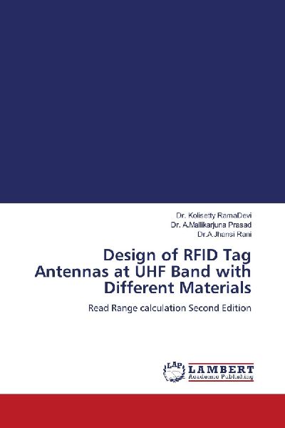 Design of RFID Tag Antennas at UHF Band with Different Materials: Read Range calculation Second Edition