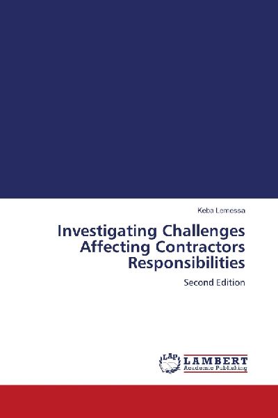 Investigating Challenges Affecting Contractors Responsibilities: Second Edition