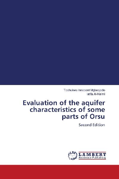 Evaluation of the aquifer characteristics of some parts of Orsu: Second Edition