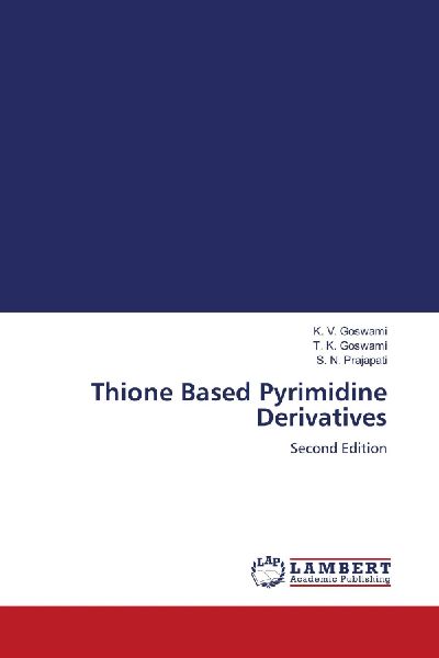 Thione Based Pyrimidine Derivatives: Second Edition