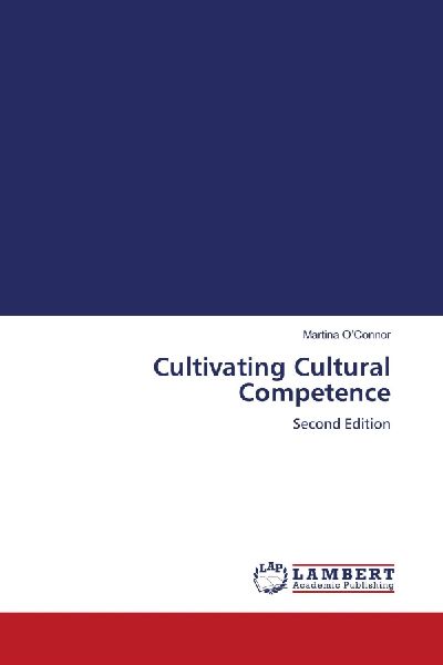 Cultivating Cultural Competence: Second Edition