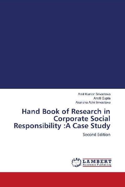 Hand Book of Research in Corporate Social Responsibility :A Case Study: Second Edition
