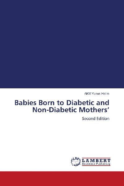 Babies Born to Diabetic and Non-Diabetic Mothers: Second Edition