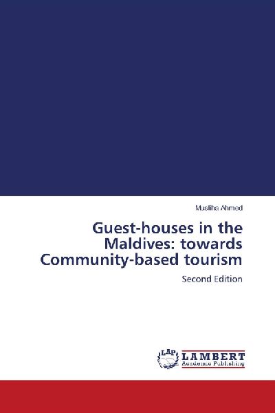 Guest-houses in the Maldives: towards Community-based tourism: Second Edition